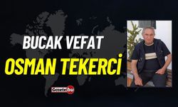 Bucak Vefat: Osman Tekerci Vefat Etmiştir