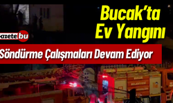 Bucak’ta Ev Yangını Ekipler Seferber Oldu