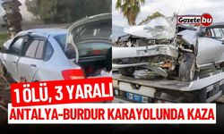 Antalya-Burdur Karayolunda Kaza: 1 Ölü, 3 Yaralı