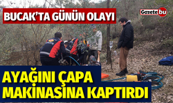 Bucak'ta Günün Olayı Ayağını Çapa Makinasına Kaptırdı