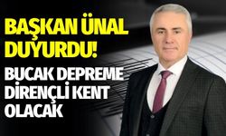 Başkan Ünal Duyurdu! Bucak Depreme Dirençli Kent Olacak