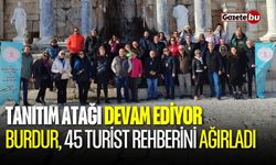 Tanıtım Atağı Devam Ediyor: Burdur, 45 Turist Rehberini Ağırladı