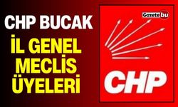 CHP Bucak İl Genel Meclis Üyeleri belli oldu