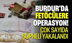 Burdur'da fetö operasyonu! Çok sayıda tutuklu...