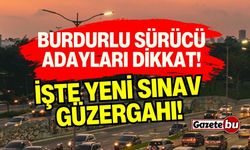 Burdurlu Sürücü Adayları Dikkat! İşte Yeni Sınav Güzergahı!