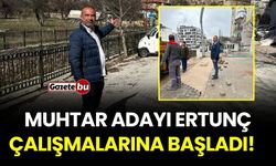 Muhtar Adayı Süleyman Ertunç, Çalışmalarına Başladı!