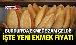 Burdur'da Ekmeğe Zam Geldi! İşte Yeni Ekmek Fiyatı