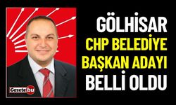 Gölhisar CHP Belediye Başkan Adayı açıklandı!
