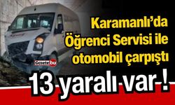 Karamanlı'da Okul Servisi ile Otomobil Çarpıştı: 13 YARALI var