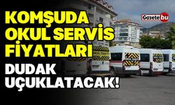 Komşuda okul servis fiyatlarına zam geldi!