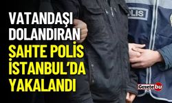 Vatandaşı dolandıran sahte polis İstanbul’da yakalandı