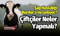 Şap Hastalığı Burdur'a mı Geliyor? Çiftçiler Neler Yapmalı?