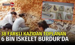 Türkiye’deki 38 farklı kazıdan toplanan 6 bin iskelet Burdur'da