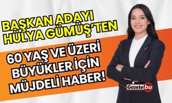 CHP Bucak Belediye Başkan Adayı Hülya Gümüş'ten 60 Yaş ve Üzeri Büyükler için Müjdeli Haber!