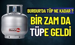 Burdur'da Mutfağa Ateş Düştü! Tüp Fiyatları Yine Zamlandı!