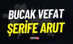 Bucak Vefat Şerife Arut  Vefat Etti