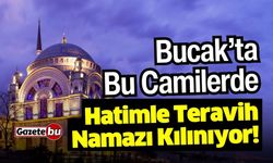 Bucak’ta 4 Camide Hatimle Teravih Namazı Kılınıyor