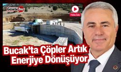 Bucak'ta Çöpler Artık Enerjiye Dönüşüyor