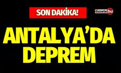 SON DAKİKA - Antalya'da deprem oldu