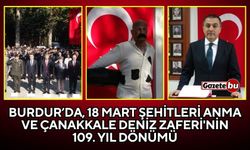 Burdur’da, 18 Mart Şehitleri Anma ve Çanakkale Deniz Zaferi'nin 109. yıl dönümü