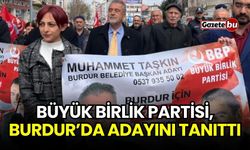 Büyük Birlik Partisi, Burdur’da Adayını Tanıttı