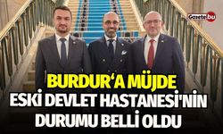 Burdur Eski Devlet Hastanesi'nin Durumu Belli Oldu