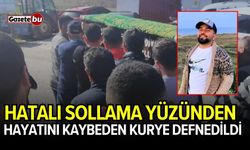 Hatalı sollama yüzünden hayatını kaybeden kurye defnedildi