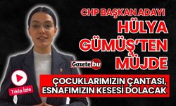 CHP Adayı Hülya Gümüş: Çocuklarımızın çantası, esnafımızın kesesi dolacak