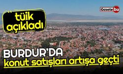 Burdur'da konut satışları artışa geçti