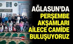 Ağlasun'da "Perşembe akşamları ailece camide buluşuyoruz"