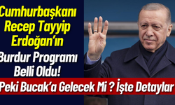 Recep Tayyip Erdoğan Burdur Programı Belli Oldu İşte Geleceği Saat
