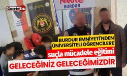 Burdur Emniyeti'nden üniversiteli öğrencilere suçla mücadele eğitimi