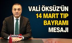 Vali Öksüz'ün 14 Mart Tıp Bayramı mesajı