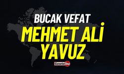 Bucak Vefat: Mehmet Ali Yavuz Vefat Etmiştir