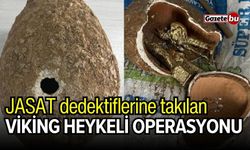 JASAT dedektiflerine takılan ‘Viking heykeli' operasyonu