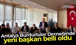 Antalya Burdurlular Derneğinde yeni başkan belli oldu