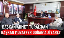Başkan Ahmet Tural'dan Başkan Muzaffer Doğan'a ziyaret