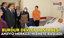 Burdur Devlet Hastanesi Anjiyo Merkezi hizmete başladı