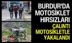 Burdur'da motosiklet hırsızları çalıntı motosikletle yakalandı!