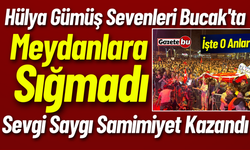CHP Bucak'ta Meydanlara Sığmadı! Sevgi Saygı Samimiyet Kazandı