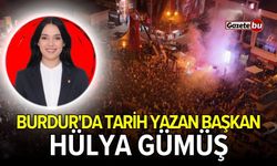 Burdur'da tarih yazan başkan: Hülya Gümüş