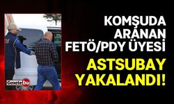 Aranan FETÖ/PDY Üyesi Astsubay Yakalandı!