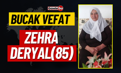 Bucak Zehra Deryal (85) Vefat  Etmiştir