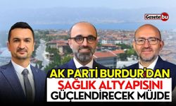 AK Parti Burdur'dan sağlık altyapısını güçlendirecek müjde!