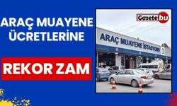 Araç Muayene Ücretlerine Büyük Zam