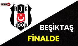 Beşiktaş, Türkiye Kupası'nda Final Heyecanını Yaşayacak!