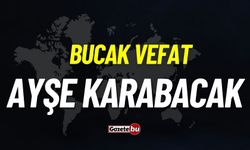 Bucak Vefat: Ayşe Karabacak Vefat Etmiştir