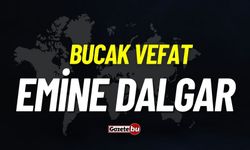 Bucak Vefat: Emine Dalgar Vefat Etmiştir