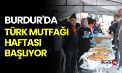 Burdur'da Türk Mutfağı Haftası başlıyor