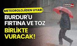 Meteorolojiden uyarı: Burdur'u fırtına ve toz birlikte vuracak!